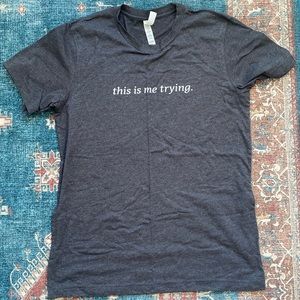 This is me trying- Taylor swift tee